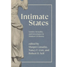 Intimate States: Gender, Sexuality, and Governance in Modern US History