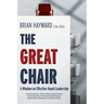 The Great Chair: A Window on Effective Board Leadership