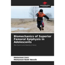 Biomechanics of Superior Femoral Epiphysis in Adolescents