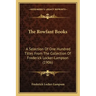 The Rowfant Books: A Selection Of One Hundred Titles From The Collection Of Frederick Locker-Lampson (1906)