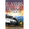 Historical Fiction - A Rancher's Request - A Victorian Southern American Novel