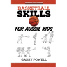 Basketball Skills for Aussie Kids