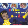 Dream to be from A to Zzz