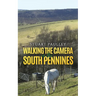 Walking the Camera in the South Pennines
