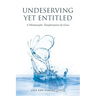 Undeserving Yet Entitled: A Metamorphic Transformation by Grace