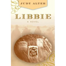 Libbie: A Novel about Elizabeth Bacon Custer
