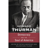 Democracy and the Soul of America (Walking with God: The Sermons Series of Howard Thurman)