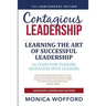 Contagious Leadership 15th Anniversary Edition: 10 Steps for Turning Managers Into Leaders