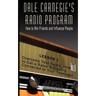 Dale Carnegie's Radio Program: How to Win Friends and Influence People - Lesson 2: Overcome Your Fears, How to Get a Raise & Staying Connected to You
