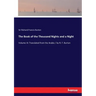 The Book of the Thousand Nights and a Night: Volume III: Translated from the Arabic / by R. F. Burton