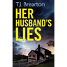 HER HUSBAND'S LIES an unputdownable psychological thriller with a breathtaking twist