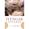 Iyengar: The Yoga Master