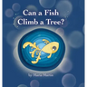 Can a Fish Climb a Tree?