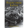 Flight from Latvia: A Six-Year Chronicle