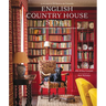 English Country House Style: Traditions, Secrets, and Unwritten Rules