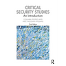 Critical Security Studies: An Introduction