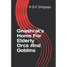 Gnashrat's Home For Elderly Orcs And Goblins