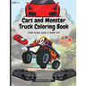 Cars and Monster Truck Coloring Book For kids age 4 and Up: Fun Coloring Book with Amazing Cars and Monster Trucks