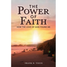 The Power of Faith: How the Love of God Found Me