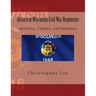 History of Wisconsin Civil War Regiments: Artillery, Cavalry, and Infantry