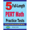 5 Full-Length PERT Math Practice Tests: The Practice You Need to Ace the PERT Math Test