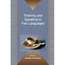 Thinking and Speaking in Two Languages. Edited by Aneta Pavlenko