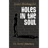 Inner Healing for Holes in the Soul