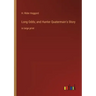 Long Odds; and Hunter Quatermain's Story: in large print