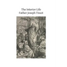 The Interior Life: Simplified and Reduced to Its Fundamental Principle