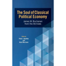 The Soul of Classical Political Economy: James M. Buchanan from the Archives