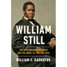 William Still: The Underground Railroad and the Angel at Philadelphia