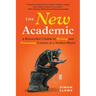 The New Academic: A Researcher's Guide to Writing and Presenting Content in a Modern World