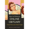 How to Write an Online Obituary: Virtual Memorials Made Simple