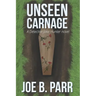 Unseen Carnage
