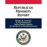 Republican Minority Report: Report Of Evidence In The Democrats' Impeachment Inquiry In The House Of Representatives