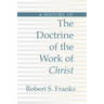 History of the Doctrine of the Work of Christ