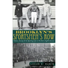 Brooklyn's Sportsmen's Row: Politics, Society & the Sporting Life on Northern Eighth Avenue