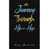 My Journey Through Hip-Hop