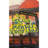 How to Get out of a Mental Hospital