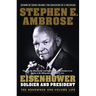 Eisenhower: Soldier and President