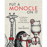 Put a Monocle On It: A Collection of Critters with Style and Personality