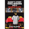 Danny's Story Three Windows and a Scarlet Cloth