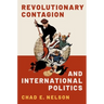 Revolutionary Contagion and International Politics