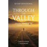 Through the Valley 60-Day Devotional Finding Peace After Losing a Parent