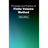 Principles and Practice of Finite Volume Method