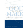 Following God Through Mark: Theological Tension in the Second Gospel