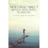 Ndestructible 7 Mental Well-Being Playbook: Growing Older Isn't for Wimps