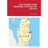 The Money and Banking History of Qatar