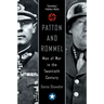 Patton and Rommel: Men of War in the Twentieth Century