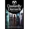 Dastardly Damsels